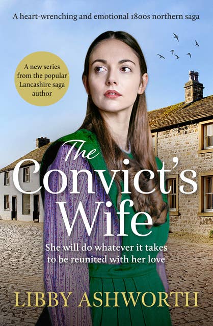 The Convict's Wife: A heart-wrenching and emotional 1800s northern saga
