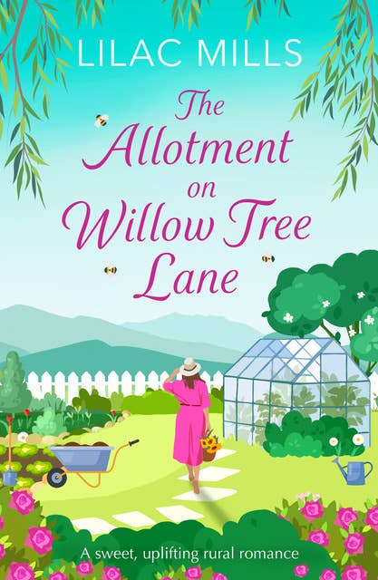 The Allotment on Willow Tree Lane: A sweet, uplifting rural romance