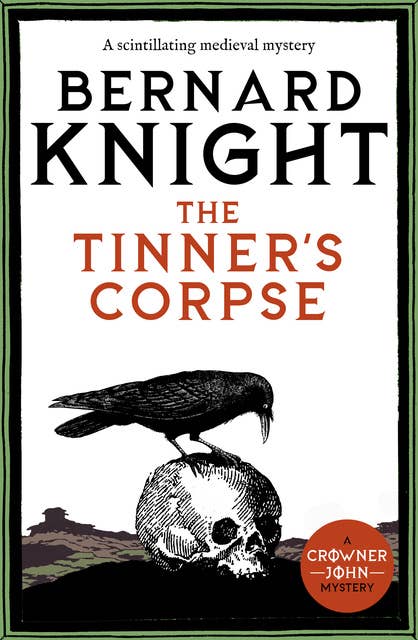 The Tinner's Corpse: A scintillating medieval mystery