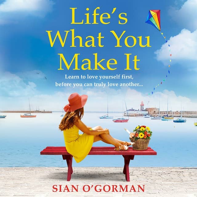 Life's What You Make It: A wonderful heartwarming Irish story about family, hope and dreams