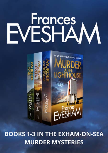 The Exham-on-Sea Murder Mysteries Boxset 1-3: A gripping, addictive murder mystery series boxset