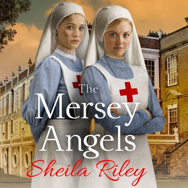 The Mersey Angels: The gripping historical Liverpool saga from Sheila Riley