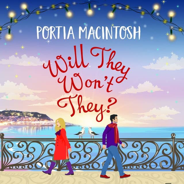Will They, Won't They?: The brand new laugh-out-loud romantic comedy from Portia MacIntosh for 2021