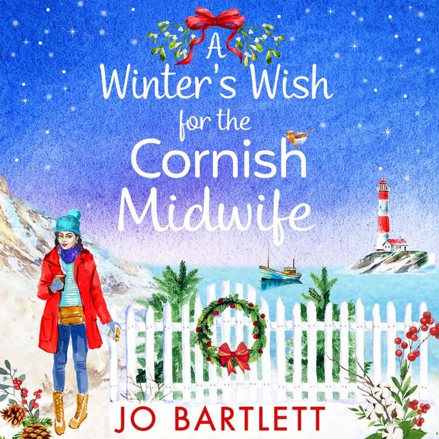 A Winter's Wish For The Cornish Midwife: The perfect winter read from top 10 bestseller Jo Bartlett