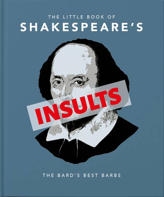 Cover for The Little Book of Shakespeare's Insults: Biting Barbs and Poisonous Put-Downs