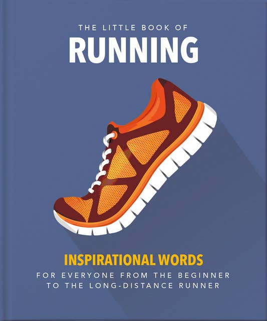 Cover for The Little Book of Running: Quips and tips for motivation