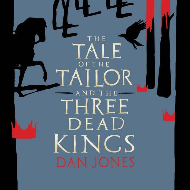 The Tale of the Tailor and the Three Dead Kings: A medieval ghost story