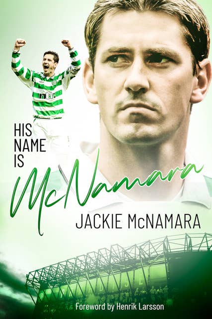 His Name is McNamara: The Autobiography of Jackie McNamara