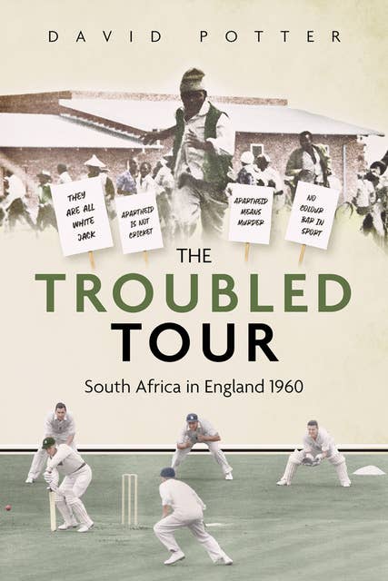The Troubled Tour: South Africa in England 1960