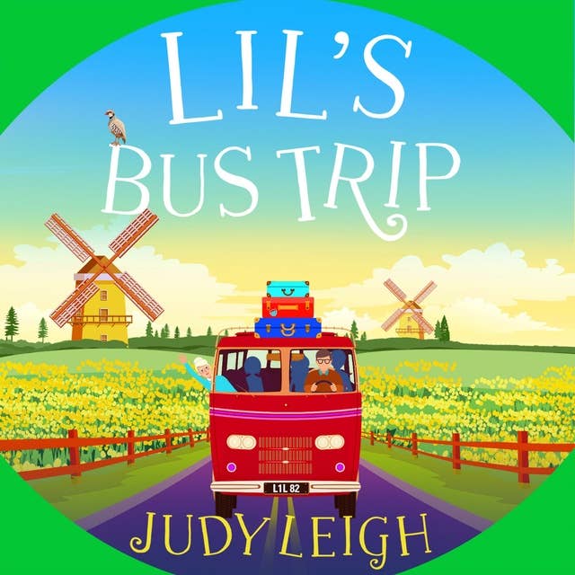 Lil's Bus Trip: An uplifting, feel-good read from USA Today bestseller Judy Leigh