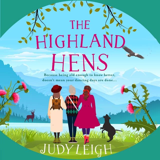 The Highland Hens: The brand new uplifting, feel-good read from Judy Leigh