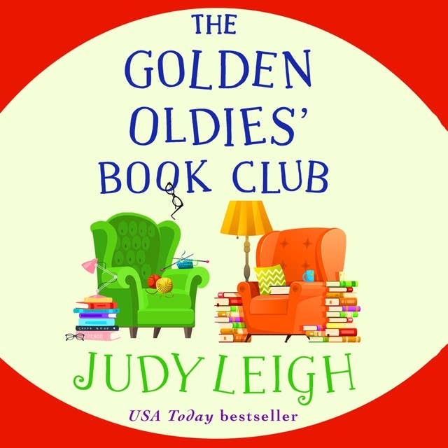 The Golden Oldies' Book Club: The feel-good novel from USA Today Bestseller Judy Leigh