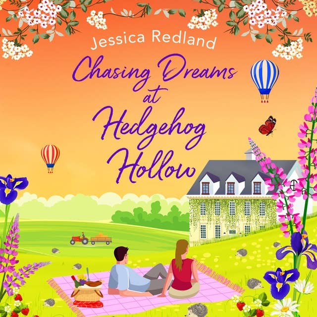 Chasing Dreams at Hedgehog Hollow: A heartwarming, page-turning novel from Jessica Redland