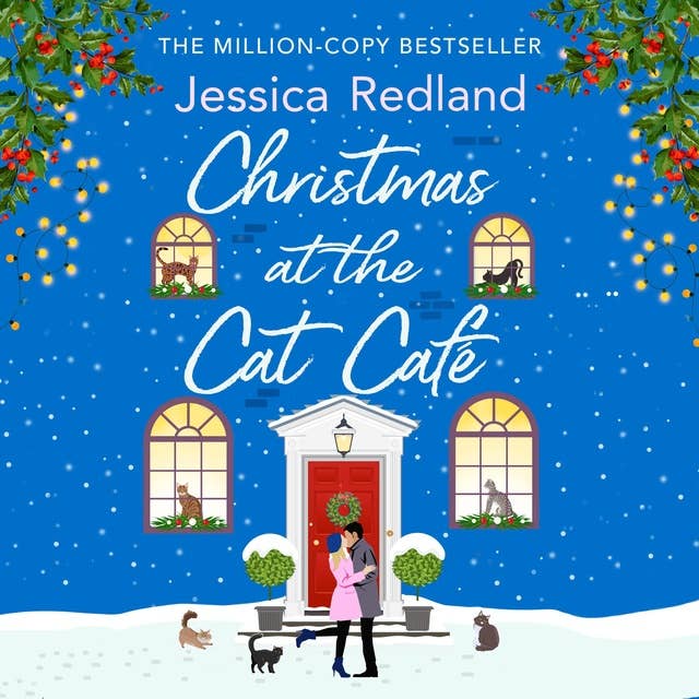 Christmas at the Cat Café: A BRAND NEW feel-good festive treat from MILLION COPY BESTSELLER Jessica Redland