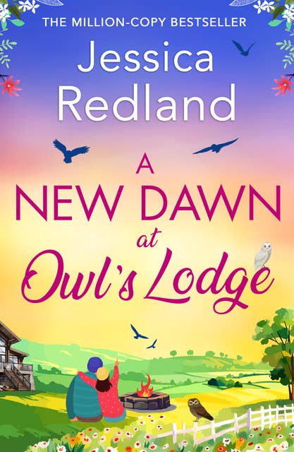 A New Dawn at Owl's Lodge: The BRAND NEW uplifting romantic read from MILLION-COPY BESTSELLER Jessica Redland for 2024