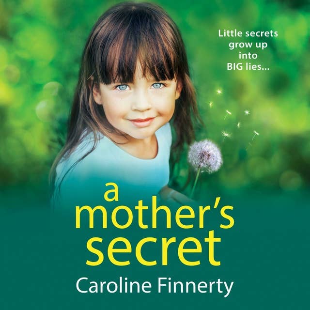 A Mother's Secret: The heartbreaking, unforgettable new novel from Irish novelist Caroline Finnerty