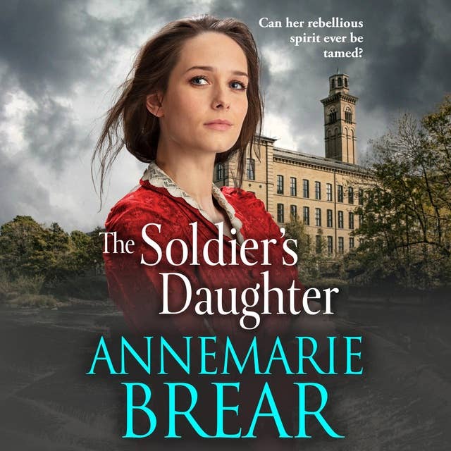 The Soldier's Daughter: The gripping historical novel from AnneMarie Brear