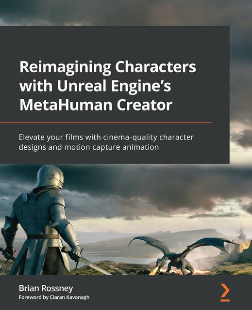 Reimagining Characters with Unreal Engine's MetaHuman Creator: Elevate your films with cinema-quality character designs and motion capture animation