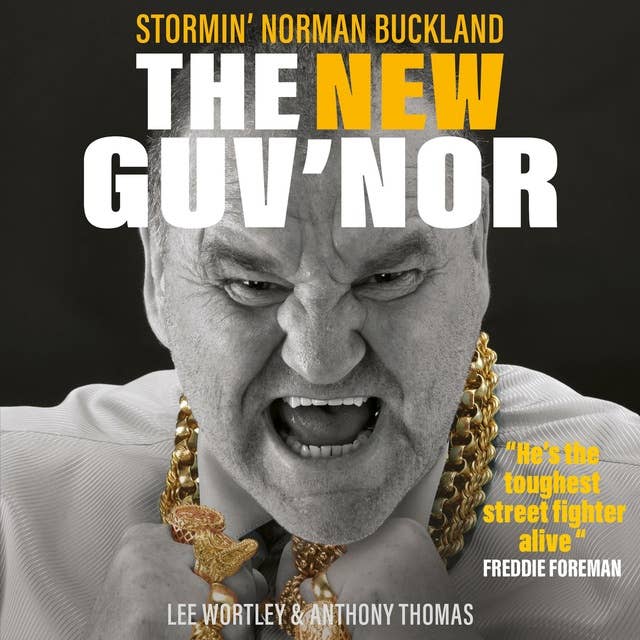 The New Guv'nor: Stormin' Norman Buckland