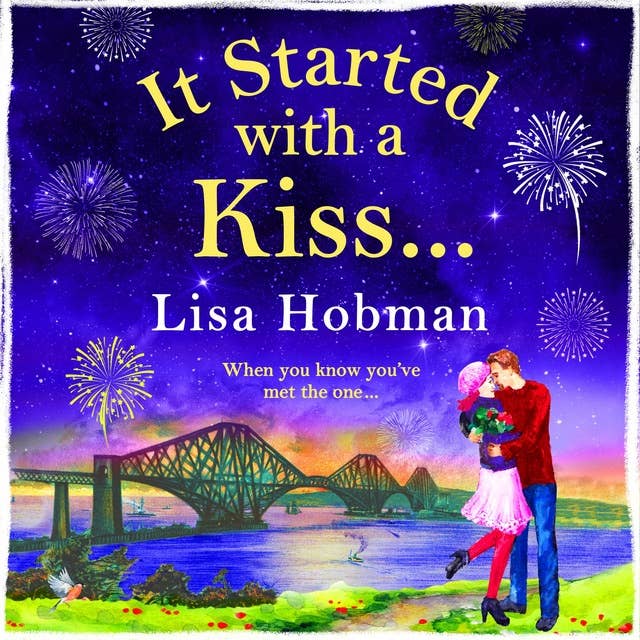 It Started with a Kiss: The perfect uplifting romantic read