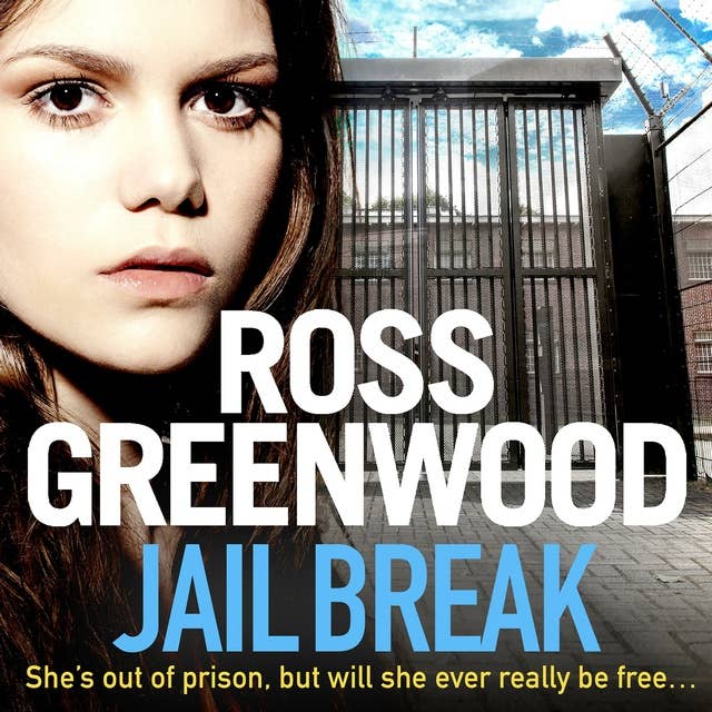 Jail Break: A shocking, page-turning prison thriller from Ross Greenwood