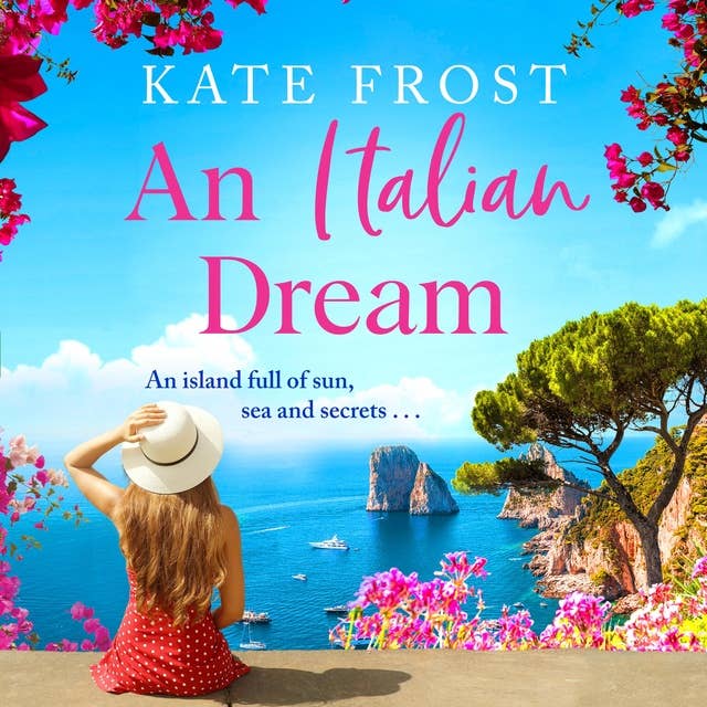 An Italian Dream: An escapist read from the bestselling author of One Greek Summer