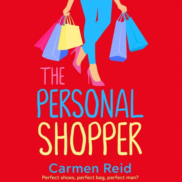 The Personal Shopper: A laugh-out-loud romantic comedy from bestseller Carmen Reid