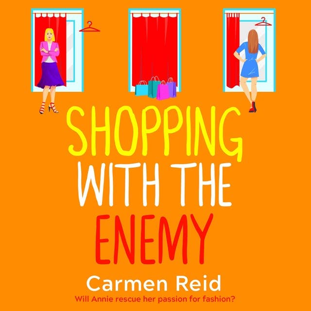 Shopping With The Enemy: A laugh-out-loud feel-good romantic comedy from Carmen Reid