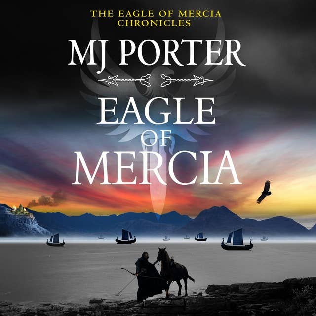 Eagle of Mercia: A BRAND NEW action-packed historical adventure from MJ Porter for 2023