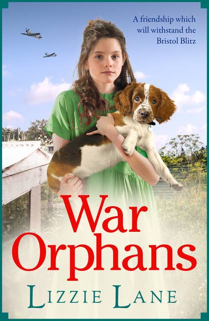 War Orphans: An emotional historical family saga from Lizzie Lane