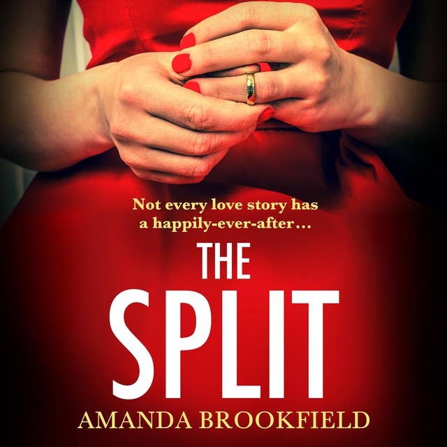 The Split: The BRAND NEW page-turning, book club read from Amanda Brookfield