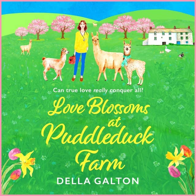 Love Blossoms at Puddleduck Farm: An uplifting romantic read from Della Galton