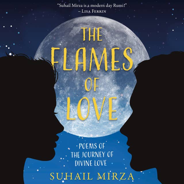 The Flames of Love: Poetry of the Journey of Divine Love