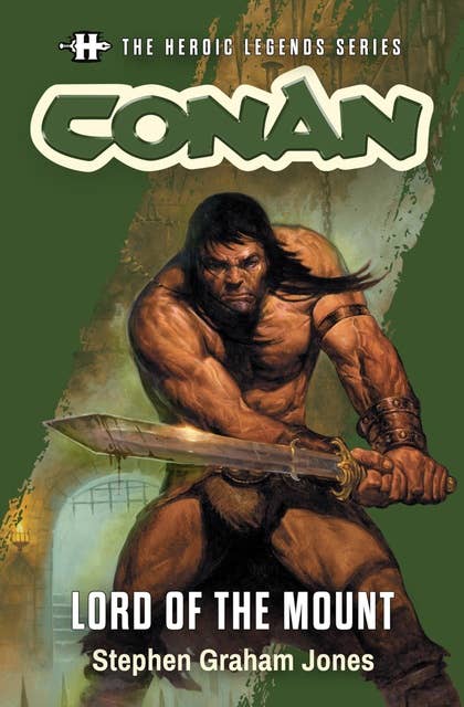 The Heroic Legends Series - Conan: Lord of the Mount