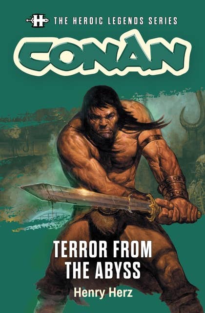 The Heroic Legends Series - Conan: Terror from the Abyss