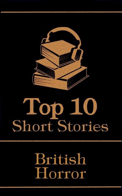 the-top-10-short-stories-british-horror-the-top-10-horror-stories-of