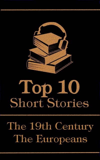 The Top 10 Short Stories - The 19th Century - The Europeans