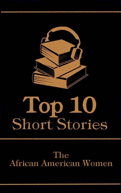 The Top 10 Short Stories - The African American Women