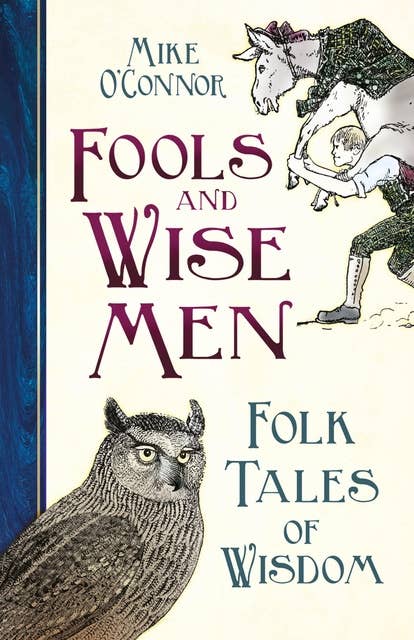 Fools and Wise Men: Folk Tales of Wisdom