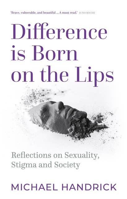 Difference Is Born on the Lips: Reflections on sexuality, stigma and society