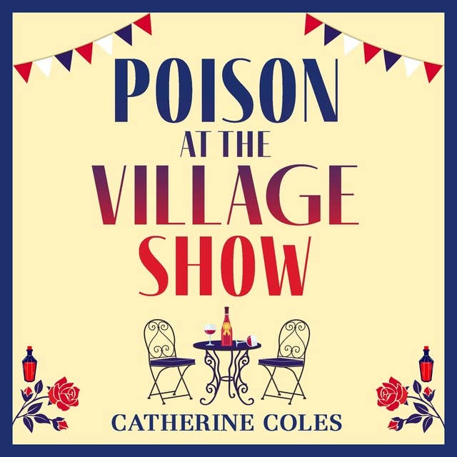 Poison at the Village Show: The start of a page-turning cozy murder mystery series from Catherine Coles