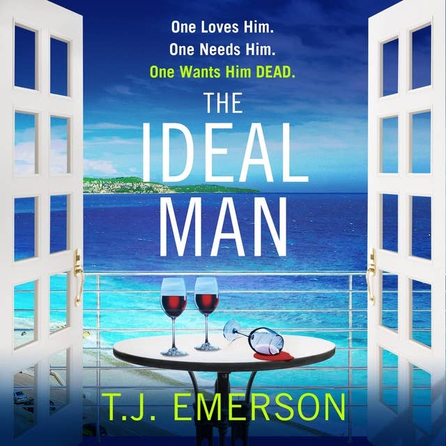 The Ideal Man: A sun-drenched addictive psychological thriller from T.J. Emerson