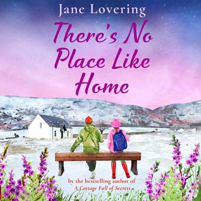 There's No Place Like Home: The heartwarming read from Jane Lovering