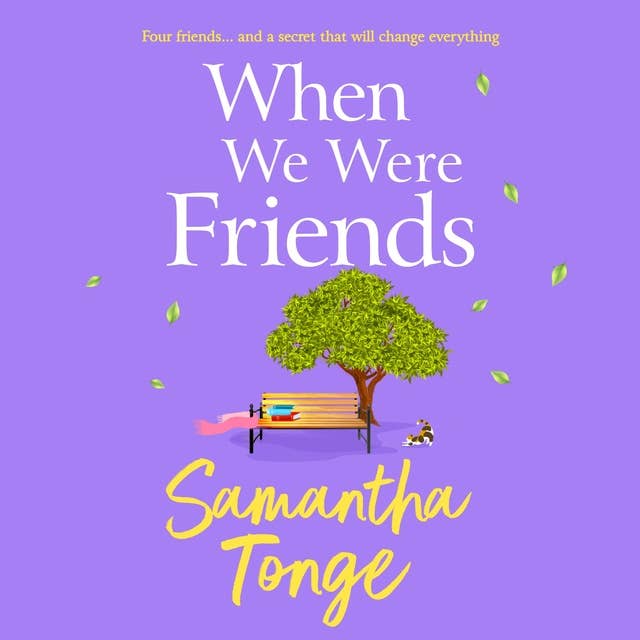 When We Were Friends: An emotional and uplifting novel from Samantha Tonge