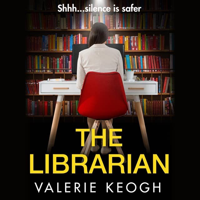 The Librarian: The unforgettable, completely addictive psychological thriller from bestseller Valerie Keogh