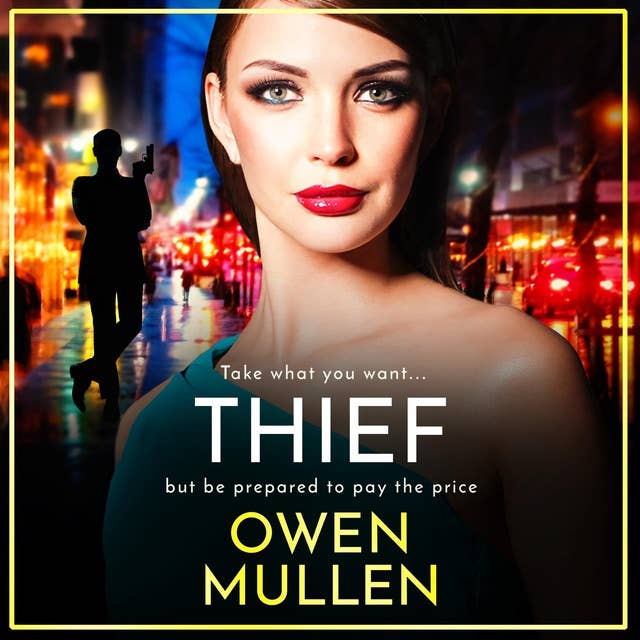 Thief: The gripping, addictive, gritty thriller from Owen Mullen