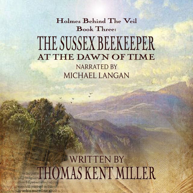 Sherlock Holmes - The Sussex Beekeeper at the Dawn of Time