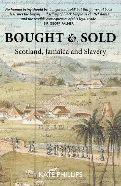 Bought & Sold: Scotland, Jamaica and Slavery