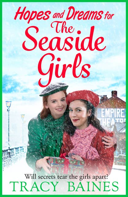 Hopes and Dreams for The Seaside Girls: A gripping, heartwarming historical saga from Tracy Baines