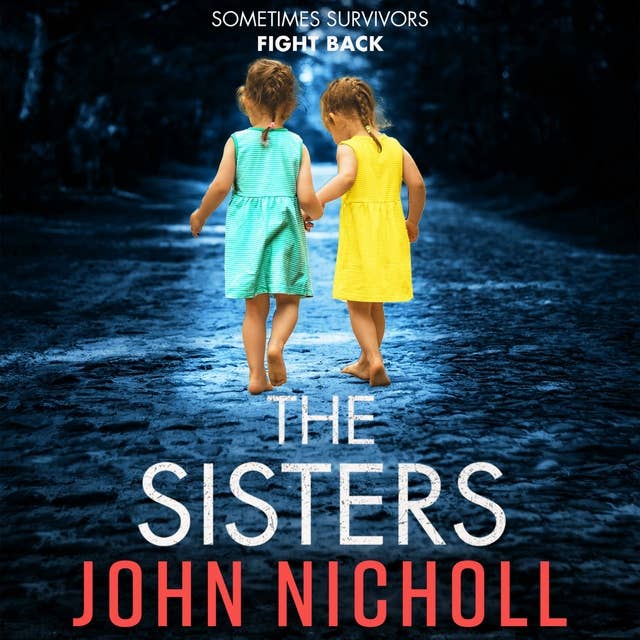 The Sisters: An absolutely gripping psychological thriller you won't be able to put down